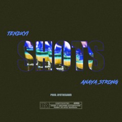 Shots Feat. Anaya Strong (Prod. AYOTHEGAWD)