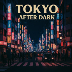 Tokyo After Dark