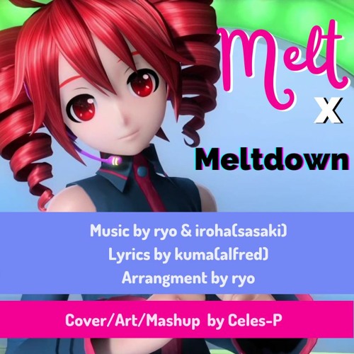 Teto Ryo Stream 【Kasane Teto】Melt x Meltdown / ryo & iroha(sasaki)【UTAU Cover ...
