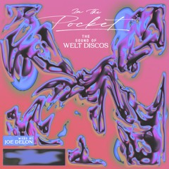 In The Pocket: The Sound Of Welt Discos (DJ Mix CD) [WLTD010]
