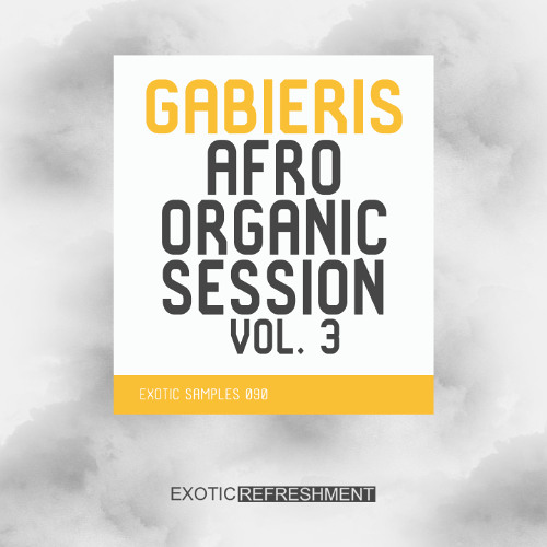 Exotic Refreshment - Gabieris Afro Organic Session Vol. 3