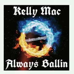 Always Ballin - Kelly Mac GLsH6SY9tQI(2).m4a