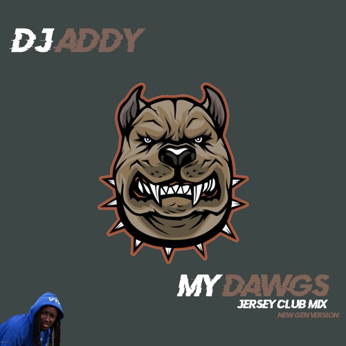 OmgAddy - My Dawgs (Jersey Club Mix) [New Gen Version]