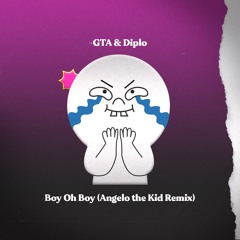 Boy Oh Boy - GTA, Diplo (Angelo The Kid Remix)