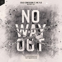 Cold Confusion ft. MC Flo - No Way Out