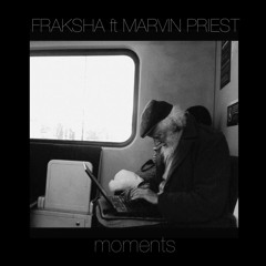 FRAKSHA ft Marvin Priest - MOMENTS