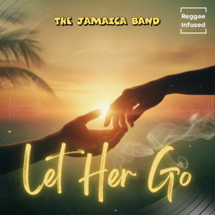 Let Her Go - Reggae EDM Radio Edit