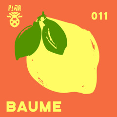 Piña Podcast 11 - Baume