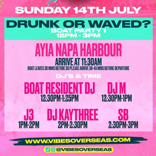 VIBESOVERSEAS - DRUNK OR WAVED (BOAT PARTY)  MIXED BY DEEJAY J3 FT DJ EMAN FT JERMZ2SHOO  🇨🇾