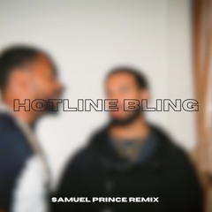 Drake - Hotline Bling [Samuel Prince Remix]