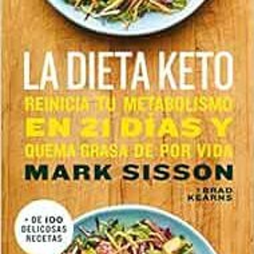 GET [EBOOK EPUB KINDLE PDF] La dieta Keto: Reinicia tu metabolismo en 21 días y quema grasa de form