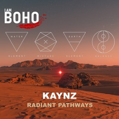 𝐏𝐑𝐄𝐌𝐈𝐄𝐑𝐄: Kaynz - Radiant Pathways [I Am Boho Records]