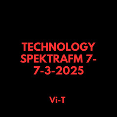 TECHNOLOGY SPEKTRAFM 7-3-2025