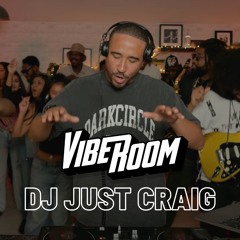 VIBE ROOM & FRIENDS | DJ JUST CRAIG | TIZZY