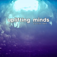 Uplifting Minds 19 - (Deep house - Progressive house mix)