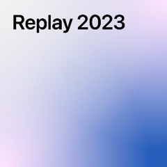 Replay 2023