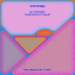 Aly Mrabet - Emergency Issue (Musique de Fête, Vol. 2)