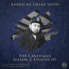 The American Grime Show - 209 The Candyman