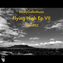 Flying High EP VII- MARGZ