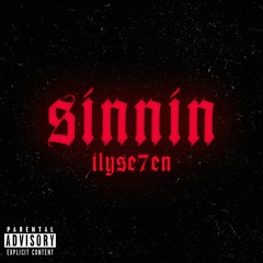 ilyse7en - Sinnin' (prod. ilyse7en)