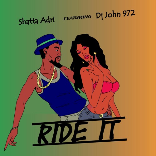SHATTA ADRI - RIDE IT (Dj John 972 Production)