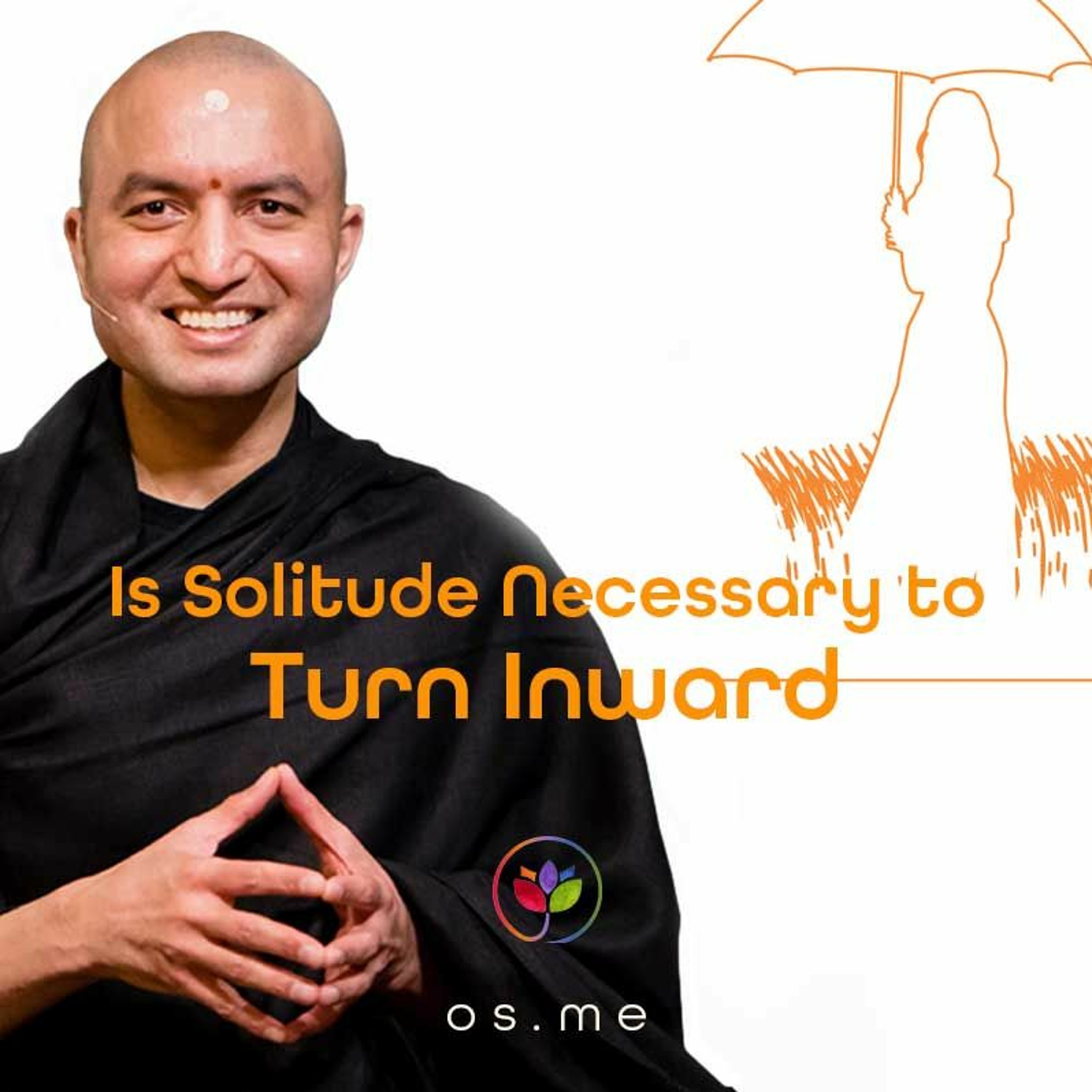 Is Solitude Necessary To Turn Inward - Om Swami [English]