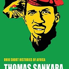 GET PDF 📜 Thomas Sankara: An African Revolutionary (Ohio Short Histories of Africa)