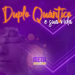 Áudio-Book Duplo Quântico - Parte 2