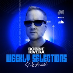 Robbie Rivera- Weekly Selections- May 17