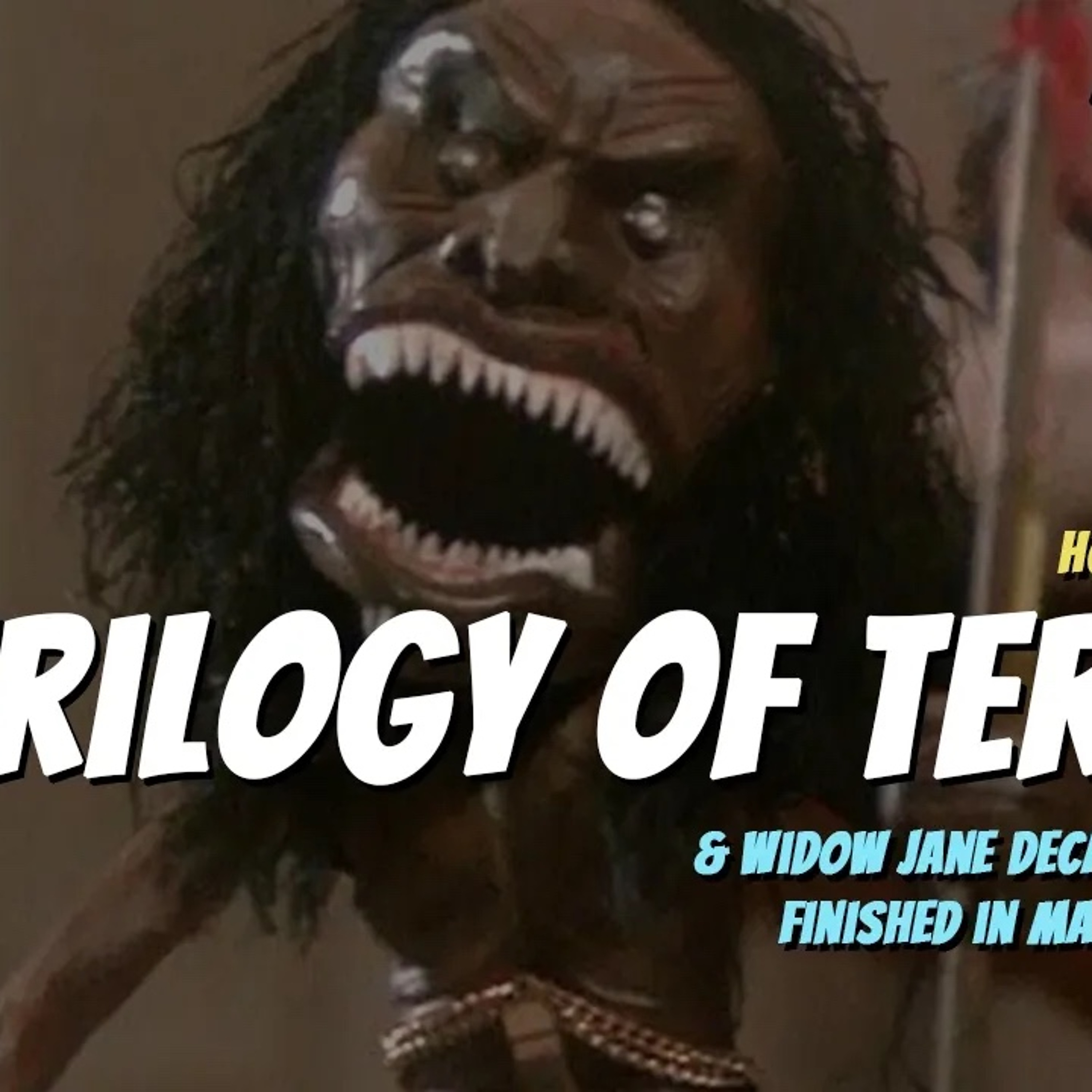 TV's Tiniest Terror · Trilogy of Terror (1975) with Widow Jane Decadence episode artwork