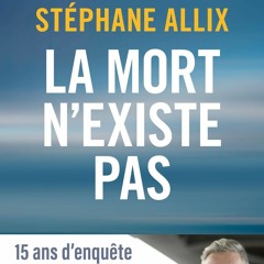√[Relié](PDF) Télécharger La mort n'existe pas de Stéphane Allix