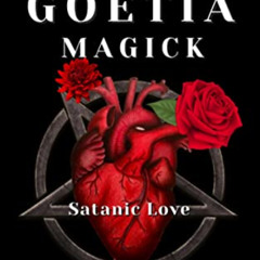 [GET] KINDLE 📕 Satanic Goetia Magick: Satanic Love by  Kenneth Ellih Harrison PDF EB