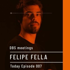 DBS meetings | FELIPE FELLA | Episode 007 @deepblacksheeps