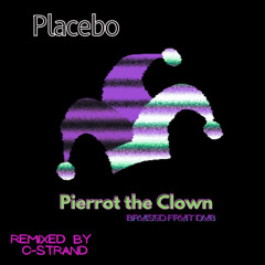 Pierrot the Clown (Bruised Fruit dub) - remixed by C-Strand