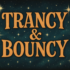 Trancy & Bouncy Set