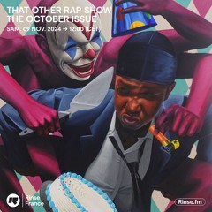 THAT OTHER RAP SHOW : THE OCTOBER ISSUE - 09 Novembre 2024