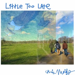 Little Too Late(Fuond Suonds Song)- berlin