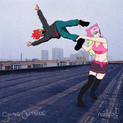 Swing Outside! [Issbrokie & SsjDaki - Out da Window REMIX]