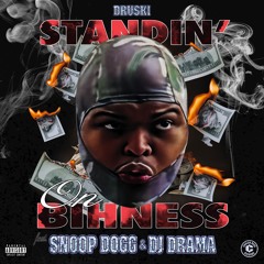 Druski - Standin On Bihness feat. Snoop Dogg & DJ Drama