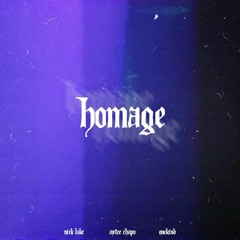 Homage (Feat. Aytee Chapo & Onekind)