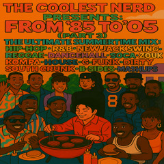 From '85 to '05: The Ultimate Summertime Mix (Part 3 of 3)