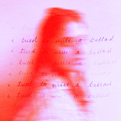 i tried to write a ballad