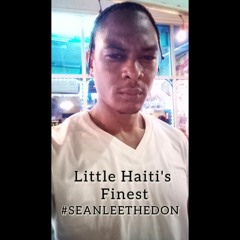 SEAN LEE THE DON - Little Haiti's Finest