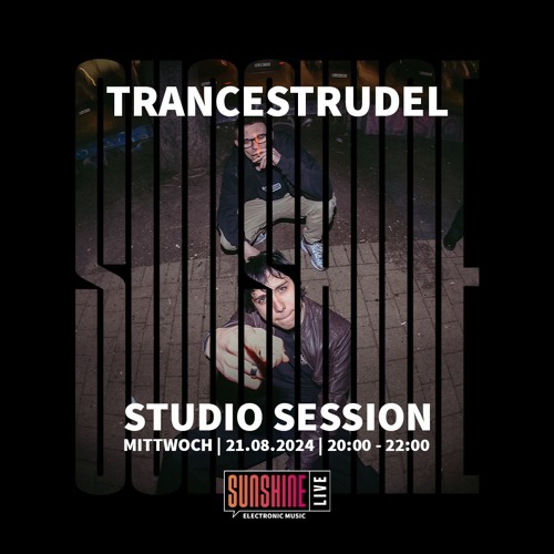 TRANCESTRUDEL @ Studio Session | 21.08.2024