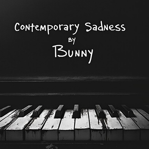 Contemporary Sadness