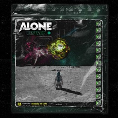 ALONE - DESTROY