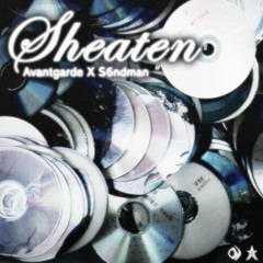 Avantgarde - Sheaten Ft S6ndman (Avantgarde X Abon X Warheart X Deyflo)