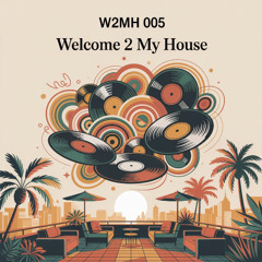 Welcome 2 My House 005