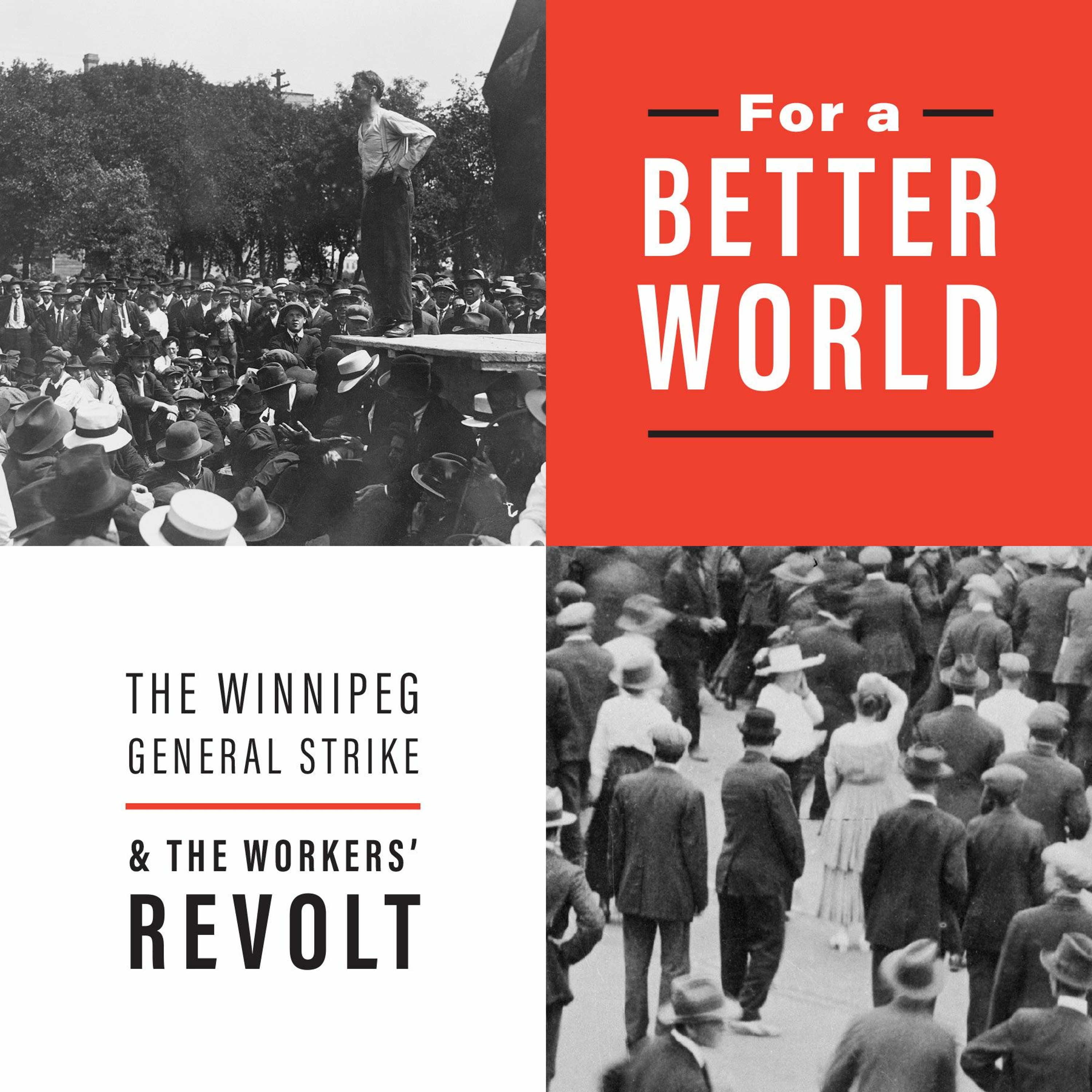 For a Better World: The Winnipeg General Strike and the Workers' Revolt episode artwork