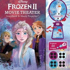 [View] PDF 🗸 Disney Frozen 2 Movie Theater Storybook & Movie Projector by  Marilyn E